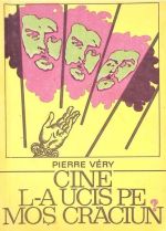 Cine l-a ucis pe Mos Craciun - Pierre Very